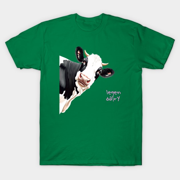 Legen Dairy Pun Cartoon Style Legendary Cow T-Shirt by taiche